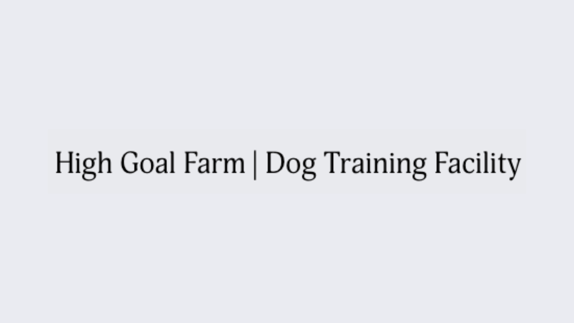 High Goal Farm — Dog Agility Training Hub